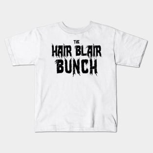 The Hair Blair Bunch Kids T-Shirt